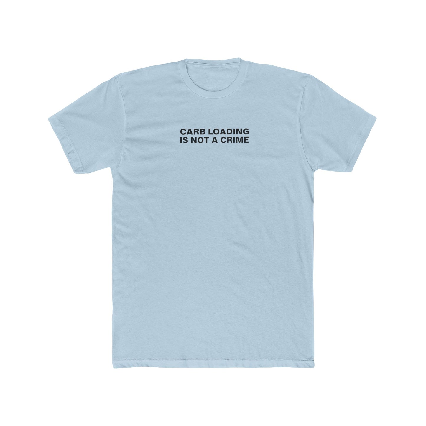 Carb Loading Is Not a Crime - Crew Tee
