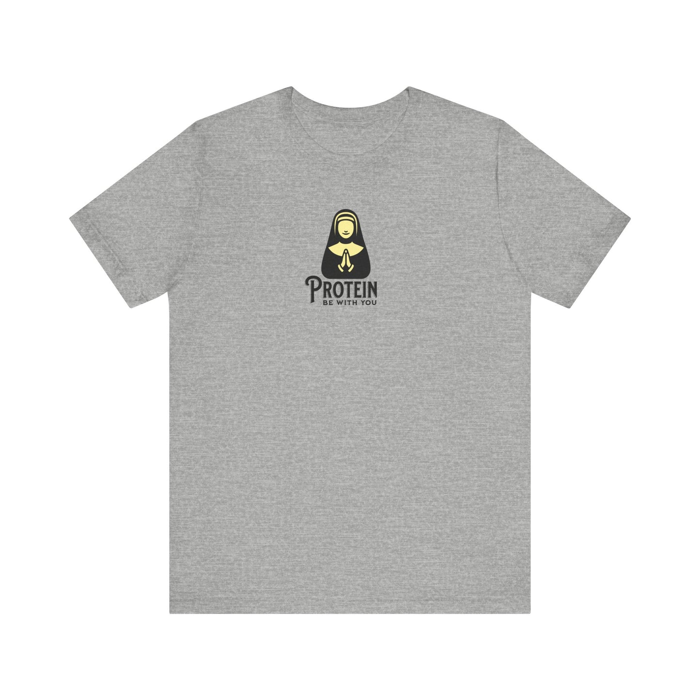 Protein Be With You - Bella Canvas Soft Tee