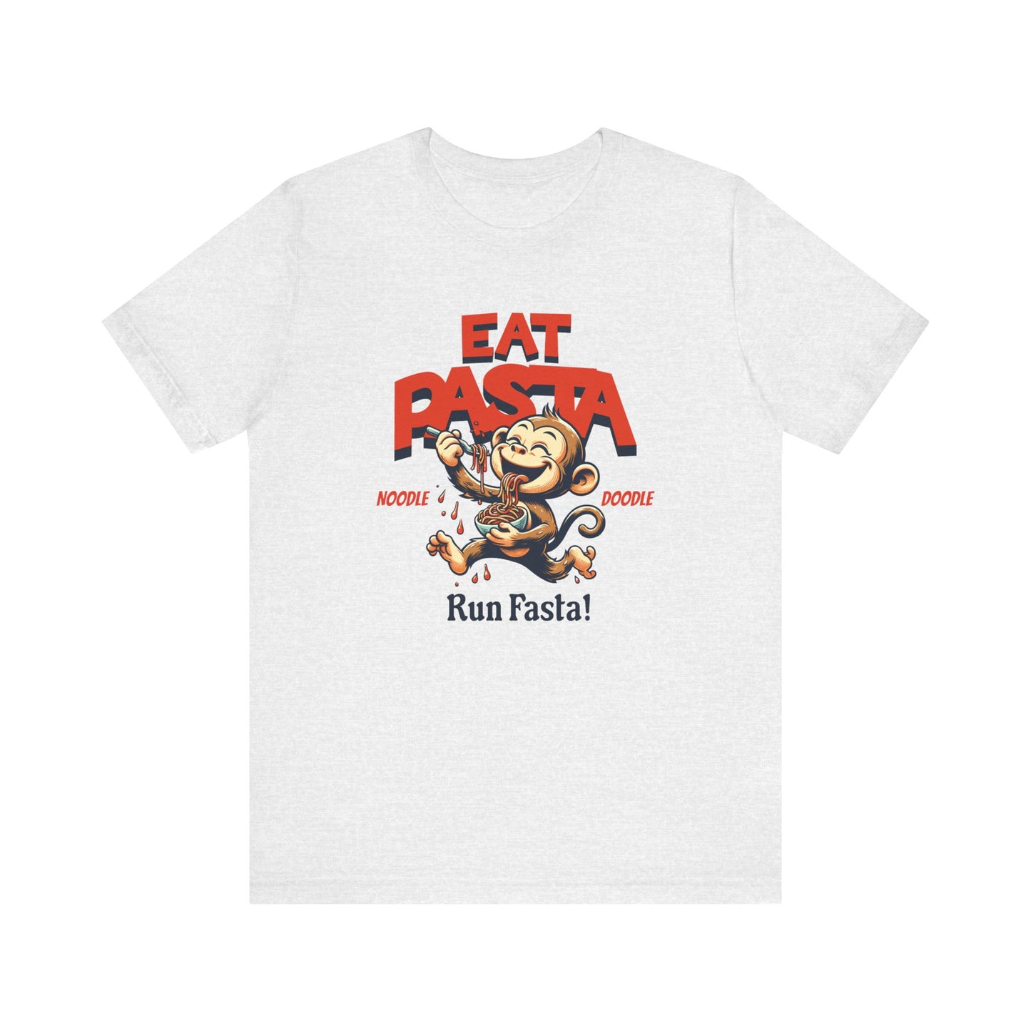 Eat Pasta Run Fasta - Bella Canvas - Soft Tee