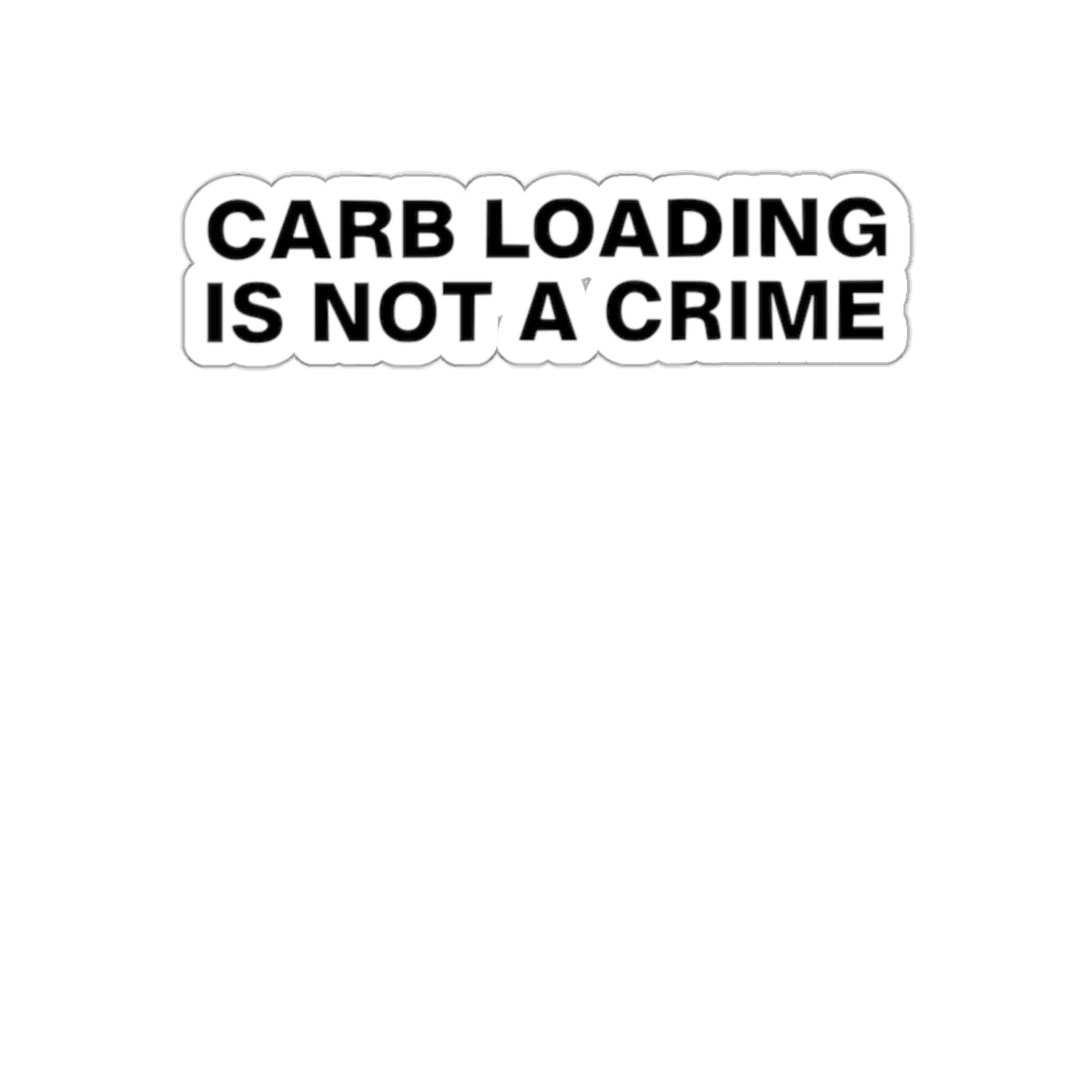 Carb Loading is Not a Crime Die-Cut Stickers - Old School Bumper Sticker for Endurance Athletes