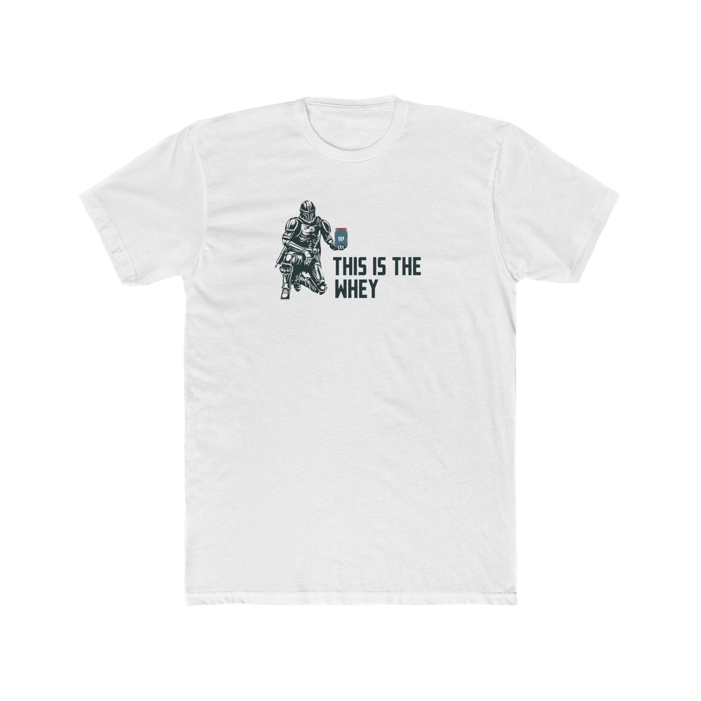 This is the Whey - Soft Cotton Crew Tee