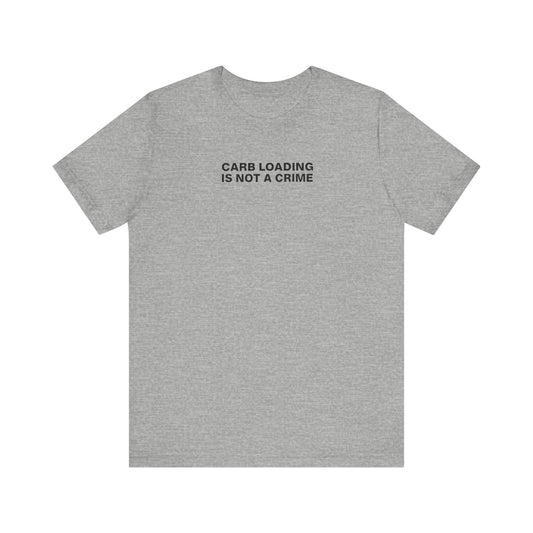 Carb Loading is not a Crime - Soft Tee