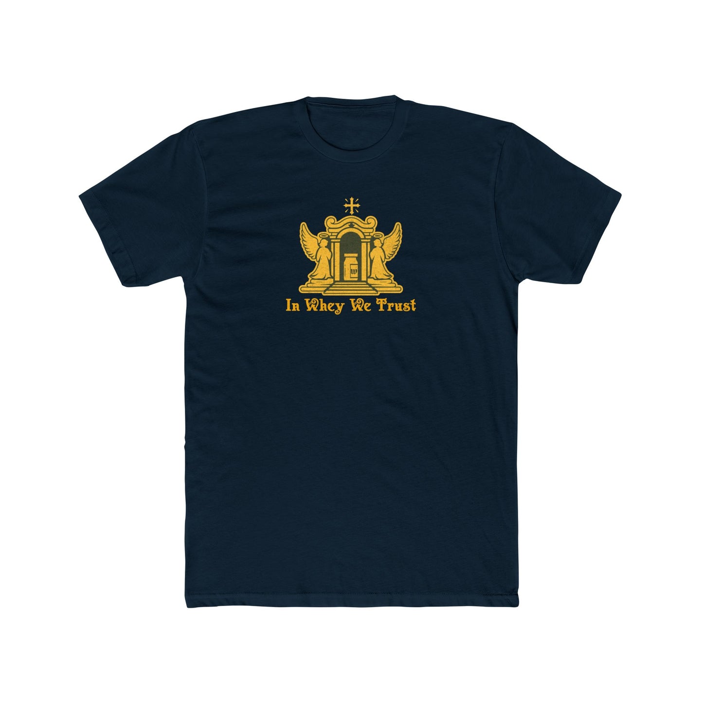 InWhey we Trust - Soft Cotton Crew Tee